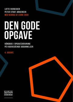 Den gode opgave : håndbog i opgaveskrivning på videregående uddannelser