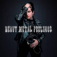 Heavy metal feelings