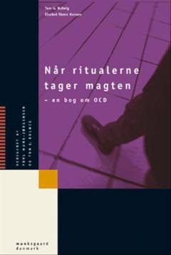 Når ritualerne tager magten : en bog om OCD