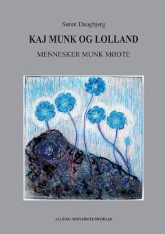 Kaj Munk og Lolland : mennesker Munk mødte