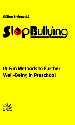 StopBullying : 14 fun methods to further well-being in preschool