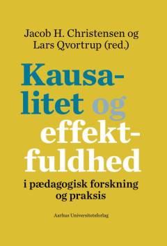 Kausalitet og effektfuldhed i pædagogisk forskning og praksis