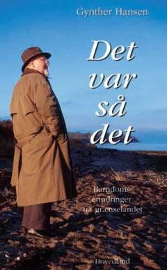 Det var så det : barndomserindringer fra grænselandet