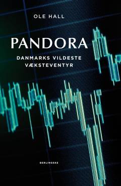 Pandora : Danmarks vildeste væksteventyr