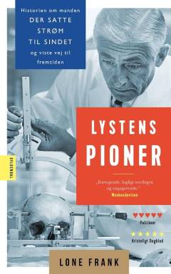 Lystens pioner : historien om manden, der satte strøm til sindet og viste vej til fremtiden