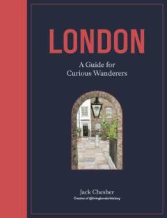 London : a guide for curious wanderers