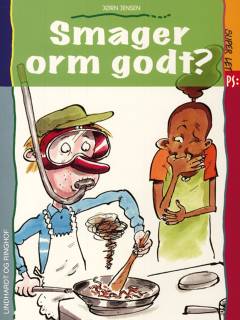 Smager orm godt?