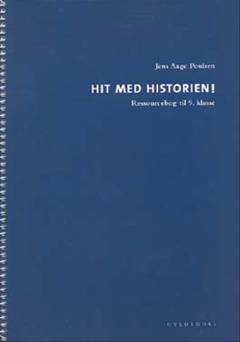 Hit med historien! - grundbog til 9. klasse -- Ressourcebog