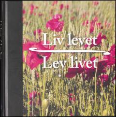 Liv levet - lev livet