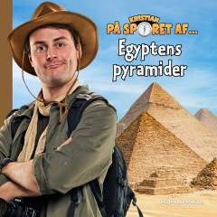 Kristian på sporet af - Egyptens pyramider