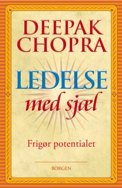 Ledelse med sjæl : frigør potentialet