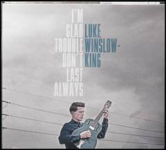 I'm glad trouble don't last always