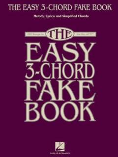The easy 3-chord fake book : melody, lyrics and simplified chords : 100 songs in the key of "C"