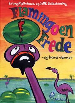 Flamingoen Frede - og hans venner