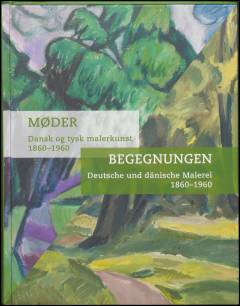 Møder - dansk og tysk malerkunst 1860-1960