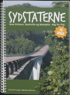 Sydstaterne : New Orleans, Nashville og Memphis - dag for dag : 18 dage