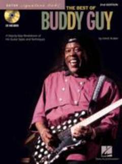 The best of Buddy Guy : a step-by-step breakdown of his guitar styles and techniques