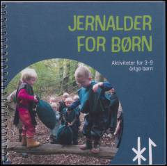 Jernalder for børn : aktiviteter for 3-9 årige børn