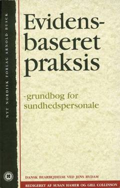 Evidensbaseret praksis : grundbog for sundhedspersonale
