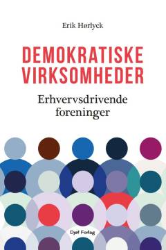 Demokratiske virksomheder : erhvervsdrivende foreninger