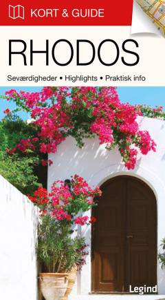 Rhodos : seværdigheder, highlights, praktisk info