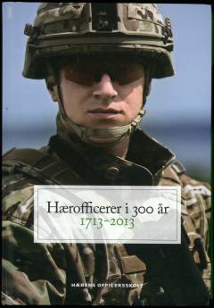 Hærofficerer i 300 år : 1713-2013