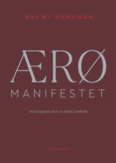 Ærø manifestet : om længslen efter et andet familieliv