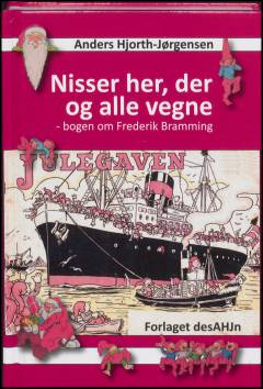 Nisser her, der og alle vegne : bogen om Frederik Bramming