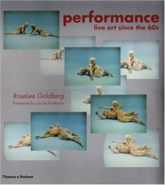 Performance : live art since the 60s