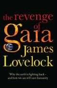 The revenge of Gaia : why the Earth is fighting back - and how we can still save humanity
