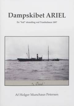 Dampskibet Ariel : en "fed" stranding ved Tranholmen 1897
