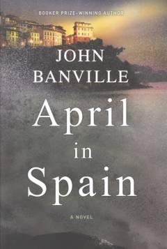 April in Spain : a novel
