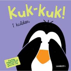 Kuk-kuk! i kulden : kig bag flapperne og se hvem der gemmer sig!