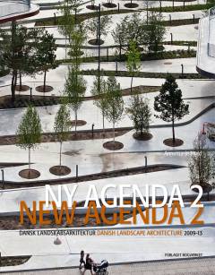 Ny agenda 2 : dansk landskabsarkitektur 2009-13