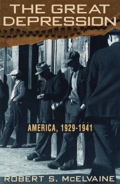 The Great Depression : America, 1929-1941 : twenty-fifth anniversary edition