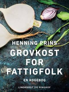 Grovkost for fattigfolk : en kogebog