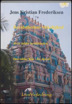 Bevidsthedens virkelighed : hvor sidder bevidstheden : den sidder ikke - for den er