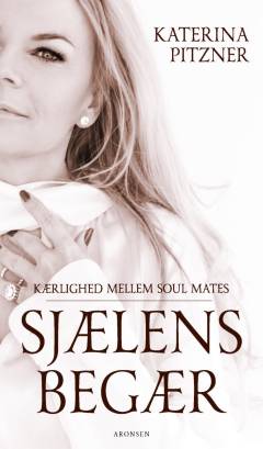 Sjælens begær : kærlighed og soul mates