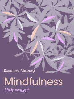 Mindfulness - helt enkelt