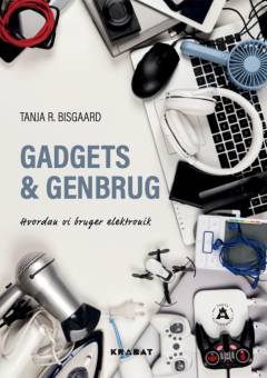 Gadgets & genbrug : hvordan vi bruger elektronik