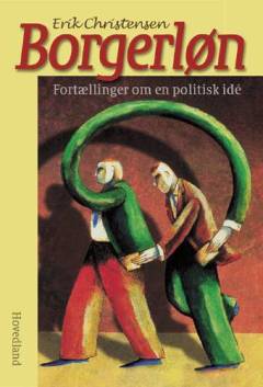 Borgerløn : fortællinger om en politisk idé