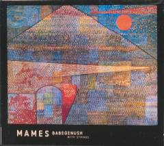 Mames Babegenush with strings
