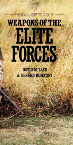 The new illustrated guide to weapons of the elite forces