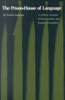 The prison-house of language : a critical account of structuralism and Russian formalism
