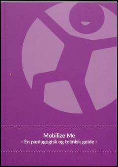 Mobilize Me : en pædagogisk og teknisk guide