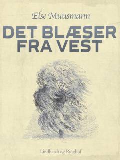 Det blæser fra Vest