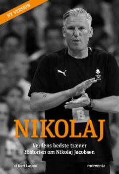 Nikolaj : verdens bedste træner : historien om Nikolaj Jacobsen