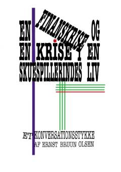 En finanskrise og en krise i en skuespillerindes liv : et konversationsstykke