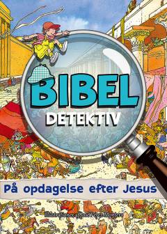 Bibel detektiv - på opdagelse efter Jesus