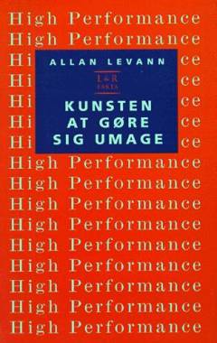 Kunsten at gøre sig umage : en bog om elite på alle niveauer i alle livets forhold